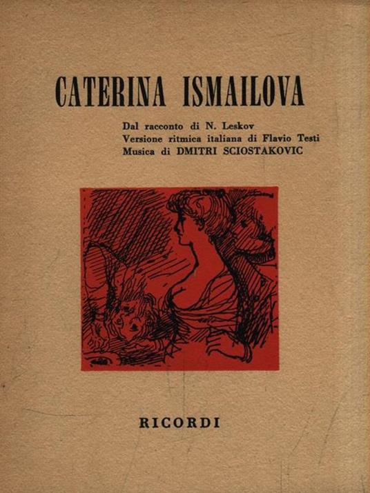 Caterina Ismailova. Opera in 4 atti e 9 quadri - D. Sciostakovic - copertina