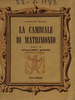 La cambiale di matrimonio. Musica di G. Rossini