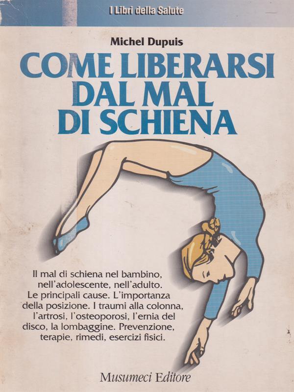 Come liberarsi dal mal di schiena