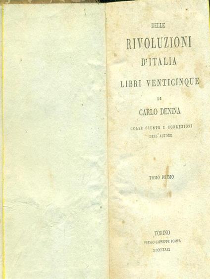 Delle rivoluzioni d'Italia libri venticinque Tomo primo - Carlo Denina - copertina