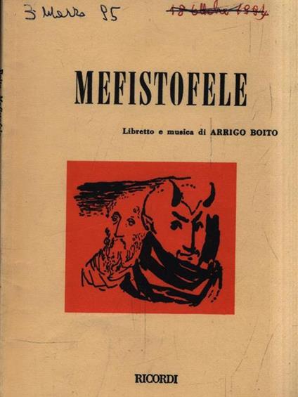 Mefistole. Opera in un prologo, 4 atti e un epilogo - Arrigo Boito - copertina