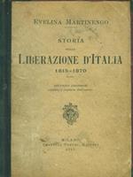 Storia della liberazione d'Italia 1815. 1870