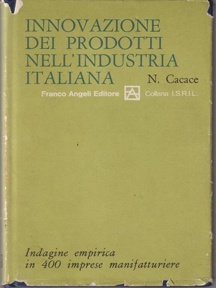 Innovazione dei prodotti nell'industria italiana - N. Cacace - copertina