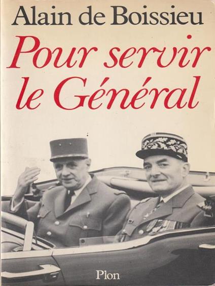 Pour servir le general - Alain de Boissieu - copertina