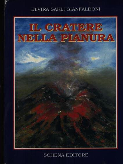 Il cratere nella pianura - Elvira Sarli Gianfaldoni - copertina