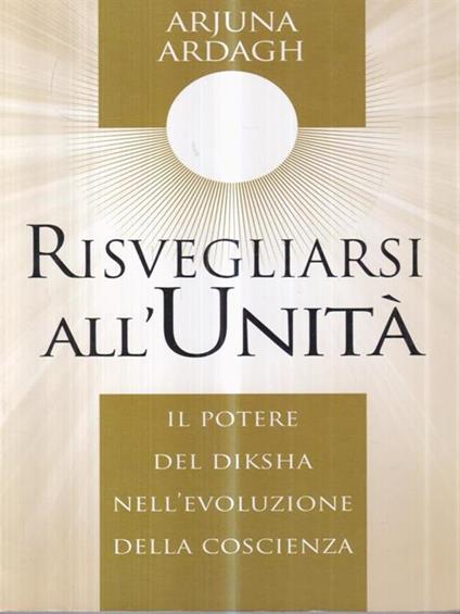   Risvegliarsi all'Unità - Arjuna Ardagh - copertina