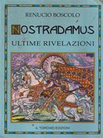   Nostradamus. Ultime rivelazioni