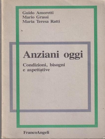   Anziani oggi: condizioni, bisogni e aspettative - copertina