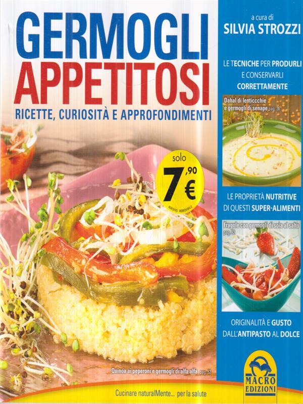 Germogli appetitosi. Ricette, curiosità e approfondimenti