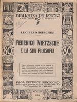   Federico Nietzsche e la sue filosofia