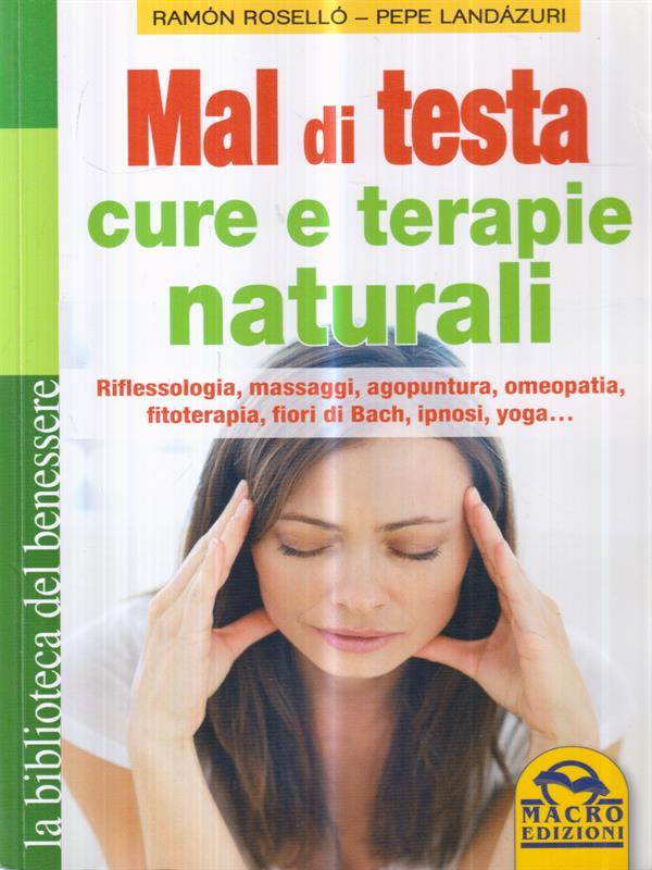   Mal di testa. Cure e terapie naturali