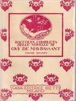  Raccolta completa delle novelle di Guy de Maupassant. Volume secondo