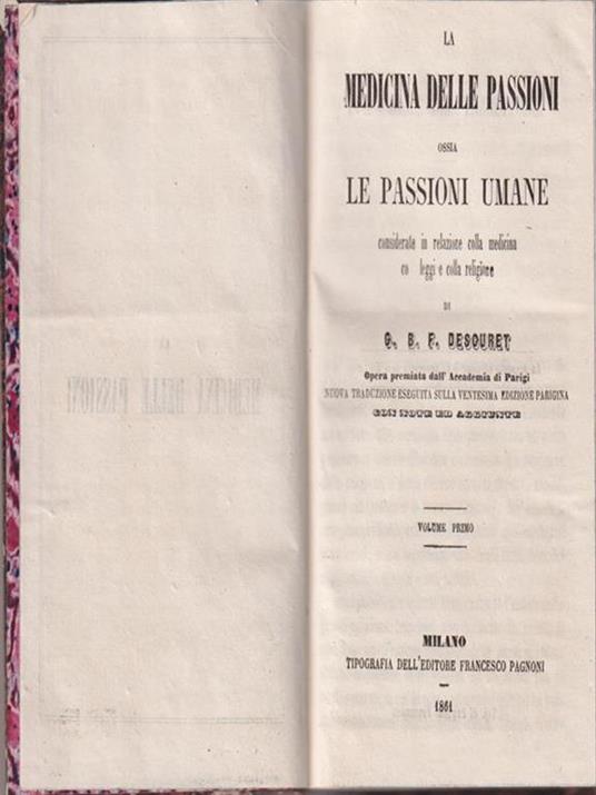 LA medicina delle passioni. Vol. I Ossia le passioni umane - G. B.F. Descuret - copertina