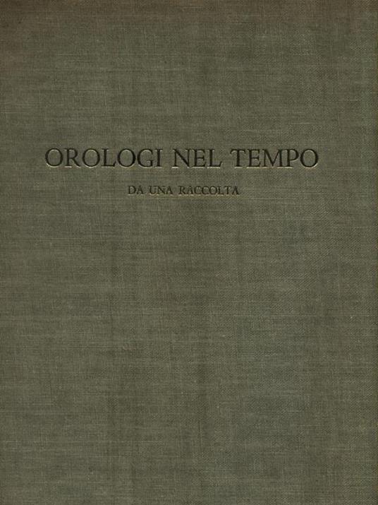   Orologi nel tempo. Da una raccolta - Luigi Pippa - copertina