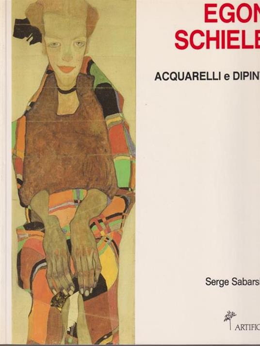   Egon Schiele. Disegni Acquarelli - Serge Sabarsky - copertina