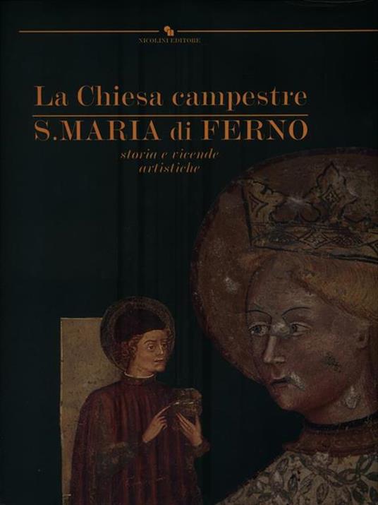 La Chiesa campestre S. Maria di Ferno. Storia e vicende artistiche - copertina