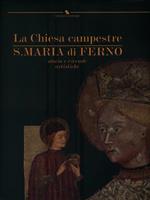 La Chiesa campestre S. Maria di Ferno. Storia e vicende artistiche