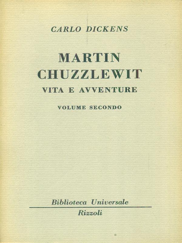  Martin Chuzzlewit Vita e avventure Volume secondo