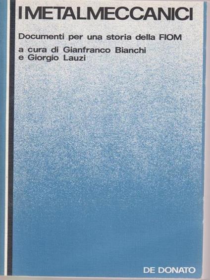 I metalmeccanici - Gianfranco Bianchi - copertina