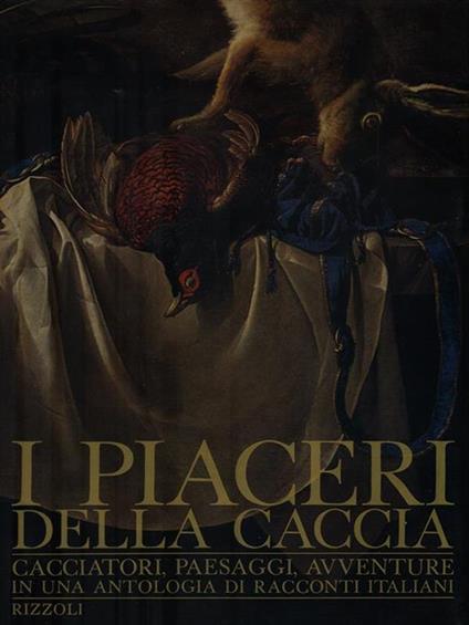 I piaceri della caccia - G. A. Cibotto - copertina