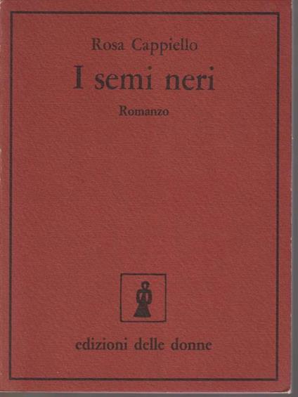 I semi neri - Rosa Cappiello - copertina