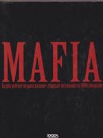   Mafia. La più potente organizzazione criminale del mondo in 1000 fotografie