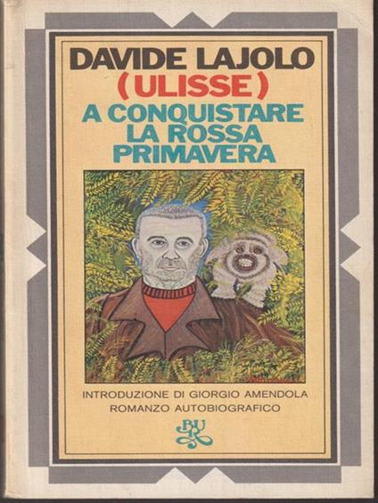   A conquistare la rossa primavera - Davide Lajolo - copertina