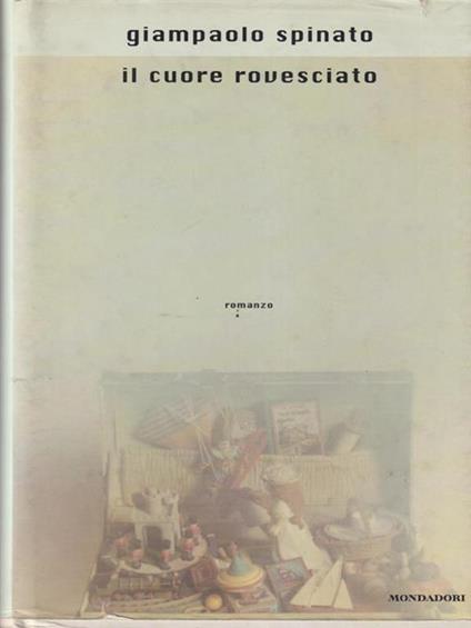 Il cuore rovesciato - Giampaolo Spinato - copertina
