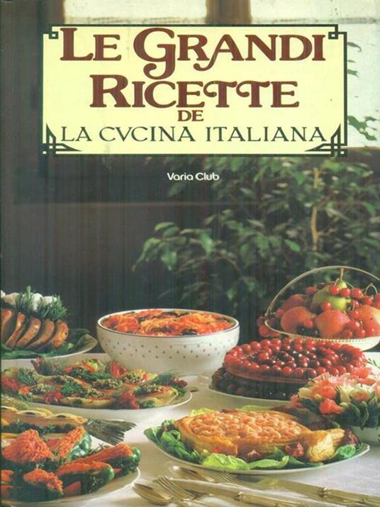 Le  grandi ricette de la cucina italiana - Stella Donati - copertina