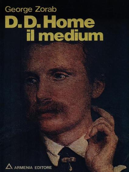   D. D. Home il medium - George Zorab - copertina