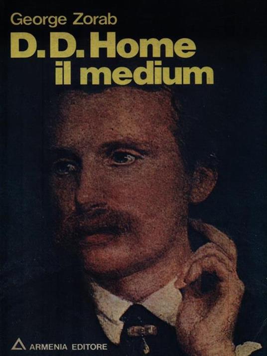   D. D. Home il medium - George Zorab - copertina