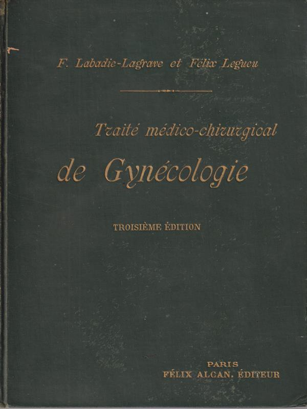   Traite medico-chirurgical de gynecologie