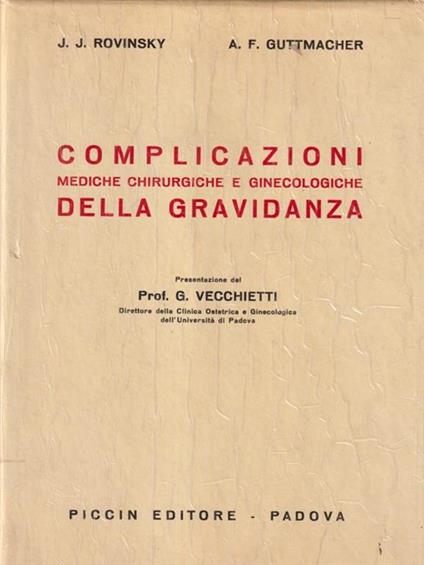   Complicazioni mediche chirurgiche e ginecologiche della gravidanza - J. J. Rovinsky,A. F. Guttmacher - copertina