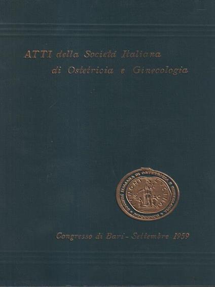   Atti della società italiana di ostetricia e ginecologia Vol. XLVII - copertina