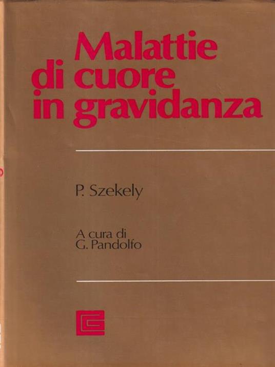   Malattie di cuore in gravidanza - P. Szekely - copertina