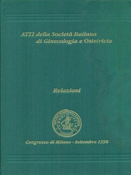   Atti della società italiana di Ginecologia e Ostetricia Vol LXXIV Relazioni - copertina