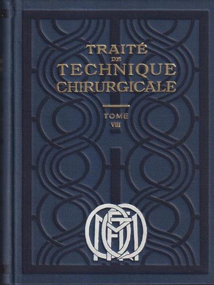   Traitè de technique chirurgicale tome VIII - copertina