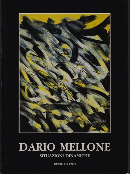   Dario Mellone. Situazioni dinamiche - Opere recenti - Luigi Cavadini - copertina