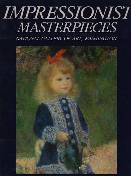   Impressionist masterpieces. National gallery of art, Washington - copertina