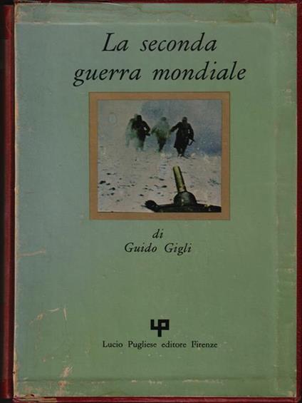 La seconda guerra mondiale 3 vv - Guido Gigli - copertina