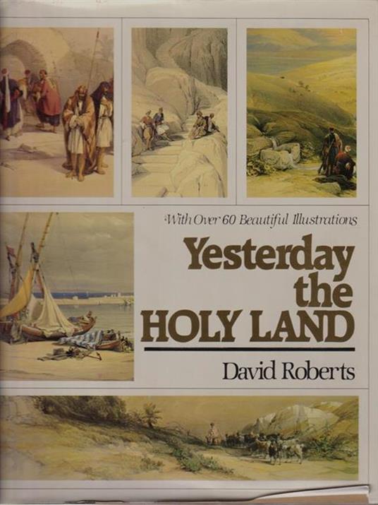   Yesterday the holy land - David Roberts - copertina