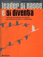   Leader si nasce e si diventa