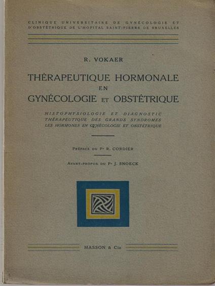   Therapeutique hormonale en gynecologie et obstetrique - R. Vokaer - copertina