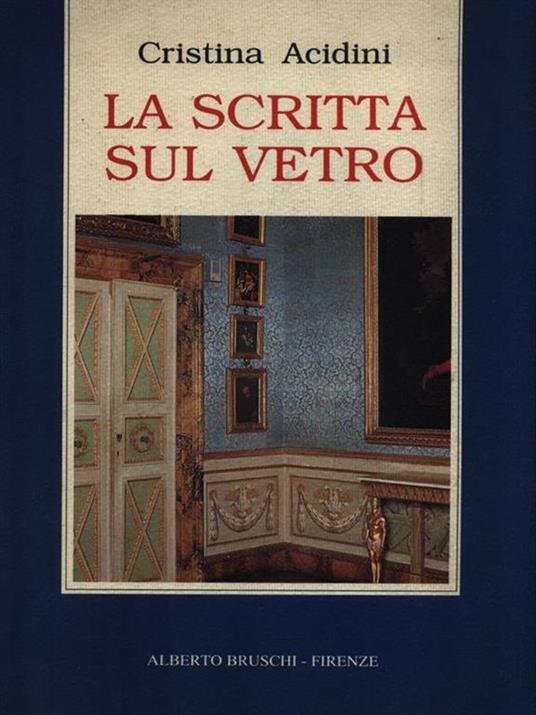 La scritta sul vetro - Cristina Acidini Luchinat - copertina