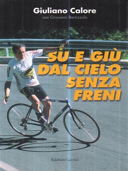   Su e giù dal cielo senza freni - Giuliano Calore - copertina
