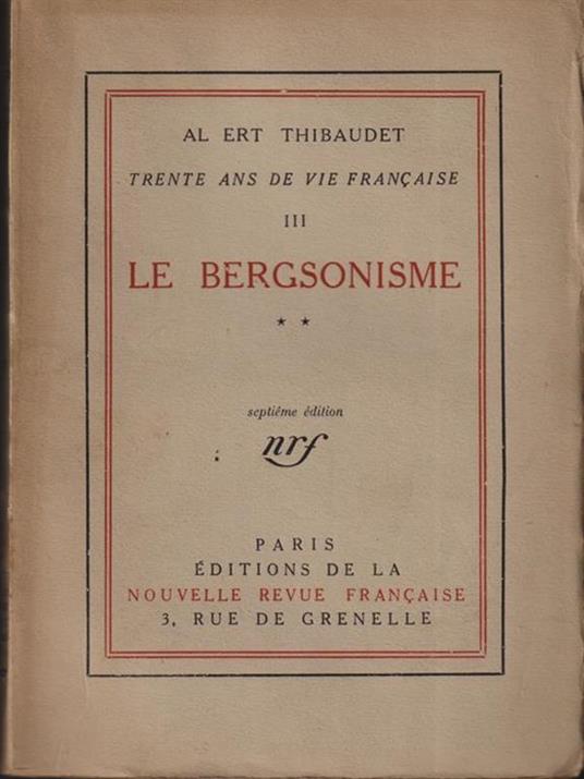 Le bergsonisme II - Albert Thibaudet - copertina