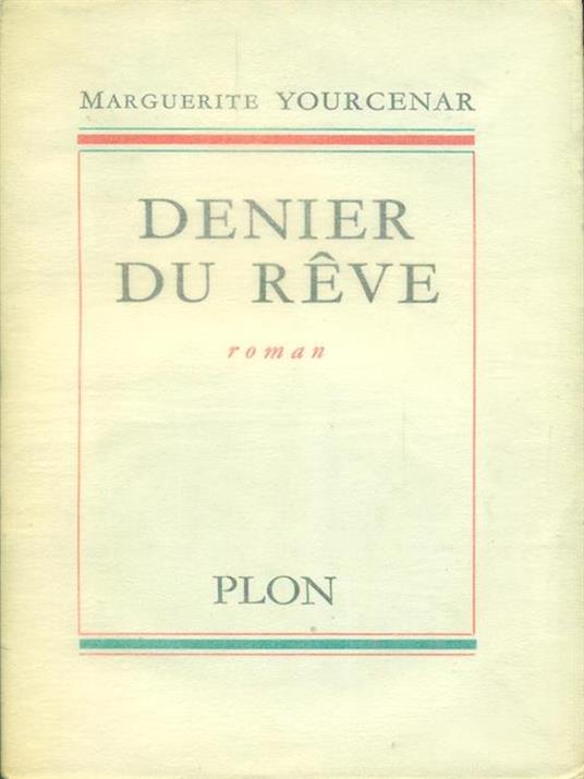   Denier du Reve - Marguerite Yourcenar - copertina