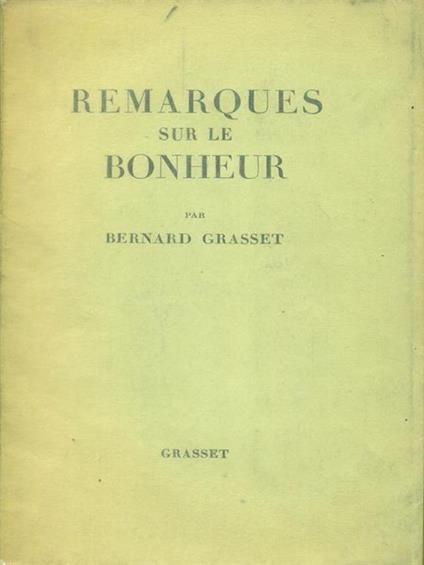   Remarques sur le bonheur - Bernard Grasset - copertina