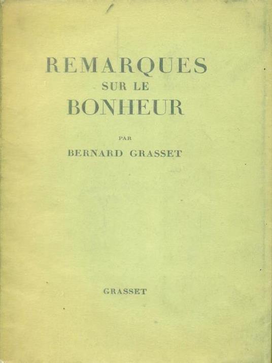   Remarques sur le bonheur - Bernard Grasset - copertina