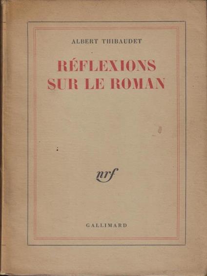   Reflexions sur le roman - Albert Thibaudet - copertina